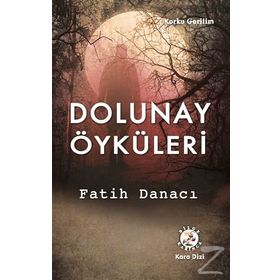 Dolunay Öyküleri - Fatih Danacı