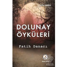 Dolunay Öyküleri - Fatih Danacı