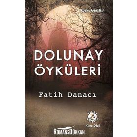 Dolunay Öyküleri - Fatih Danacı