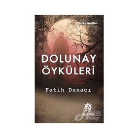 Dolunay Öyküleri - Fatih Danacı