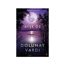 Dolunay Vardı - Ayşe Öz