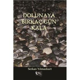 Dolunaya Birkaç Gün Kala - Serkan Yılmazkurt