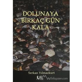 Dolunaya Birkaç Gün Kala - Serkan Yılmazkurt