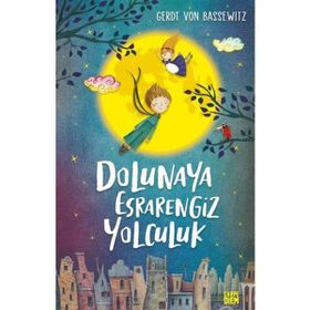 Dolunaya Esrarengiz Yolculuk-Bassewitz - Carpe Diem