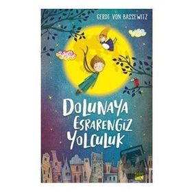 Dolunaya Esrarengiz Yolculuk-Bassewitz - Carpe Diem