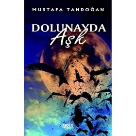 Dolunayda Aşk - Mustafa Tandoğan