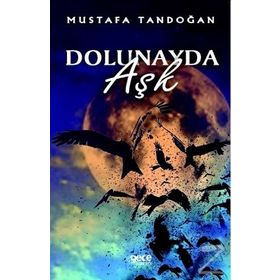 Dolunayda Aşk - Mustafa Tandoğan