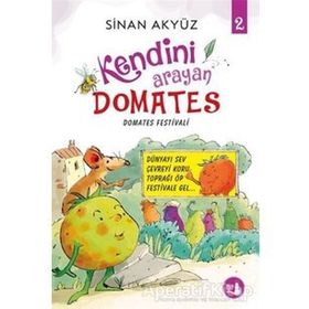 Domates Festivali - Kendini Arayan Domates 2 / Sinan Akyüz / Büyülü Fener Yayınları