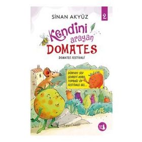 Domates Festivali - Kendini Arayan Domates 2 / Sinan Akyüz / Büyülü Fener Yayınları