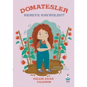 Domatesler Nereye Kayboldu? Luna Çocuk Yayınları