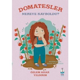 Domatesler Nereye Kayboldu? Luna Çocuk Yayınları