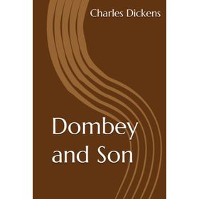 Dombey And Son - Charles Dickens
