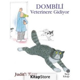 Dombili Veterinere Gidiyor - Judith Kerr