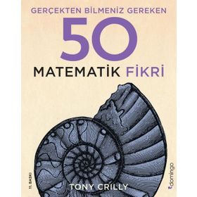 Domingo Yayınevi Gerçekten Bilmeniz Gereken 50 Matematik Fikri