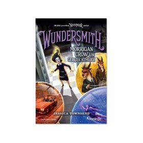 Domingo Yayınevi Nevermoor - Wundersmith: Morrigan Crow’un Gerçek Kimliği