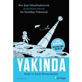 Domingo Yayınevi Yakında - Her Şeyi Güzelleştirecek Ya da Berbat Edecek On Yenilikçi Teknoloji