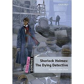 Dominoes Qst S.holmes The Dying Detective Mp 3 Pk - Oxford University Press