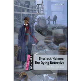 Dominoes Qst S.holmes The Dying Detective Mp 3 Pk - Oxford University Press