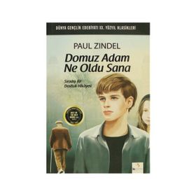 Domuz Adam Ne Oldu Sana - Paul Zindel