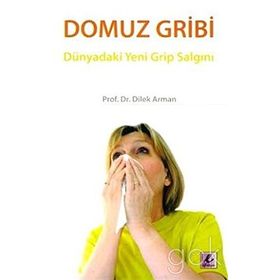 DOMUZ GRIBI DÜNYADAKİ YENI GRIP SALGINI - DILEK ARMAN