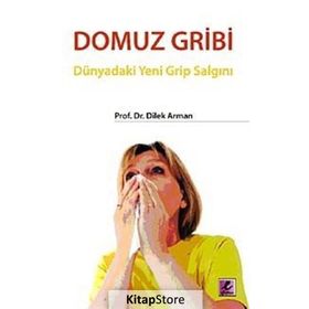 DOMUZ GRIBI DÜNYADAKİ YENI GRIP SALGINI - DILEK ARMAN