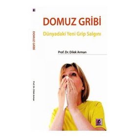 DOMUZ GRIBI DÜNYADAKİ YENI GRIP SALGINI - DILEK ARMAN