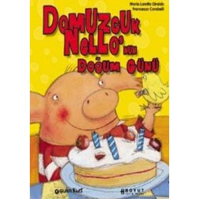 DOMUZCUK NELLO'NUN DOĞUM GÜNÜ - MARIA LORETTA GIRALDO; FRANCESCA CARABELLI