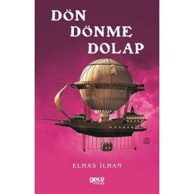 Dön Dönme Dolap - Elmas İlhan