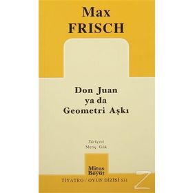 Don Juan ya da Geometri Aşkı - Max Frisch