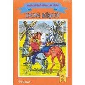 DON KİŞOT GENÇLER İÇİN DÜNYA KLASIKLERI - MIGUEL DE CERVANTES SAAVEDRA