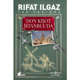 Don Kişot İstanbul’da - Rıfat llgaz