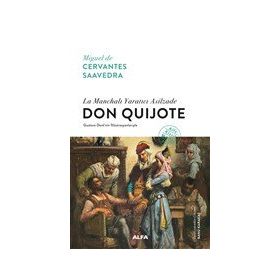 Don Kişot: La Mancha’lı Yaratıcı Asilzade - Miguel de Cervantes Saavedra