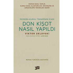 Don Kişot Nasıl Yapıldı - Viktor Şklovski