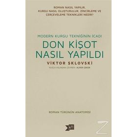 Don Kişot Nasıl Yapıldı - Viktor Şklovski