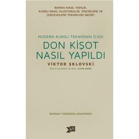 Don Kişot Nasıl Yapıldı - Viktor Şklovski