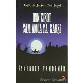 DON KİŞOT SAM AMCAYA KARŞI - İSKENDER TAMDEMIR