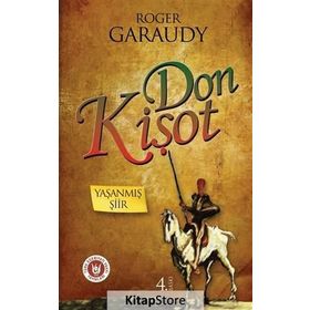 DON KİŞOT YAŞANMIŞ ŞİİR - ROGER GARAUDY