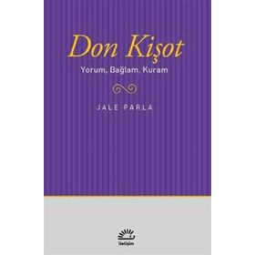 Don Kişot Yorum, Bağlam, Kuram - Jale Parla