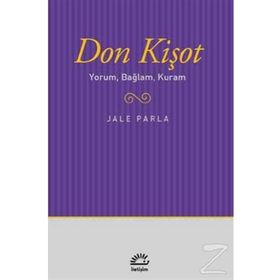Don Kişot Yorum, Bağlam, Kuram - Jale Parla