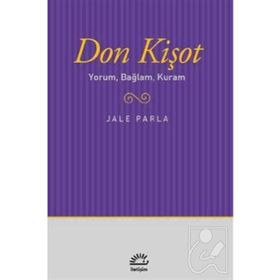 Don Kişot Yorum, Bağlam, Kuram - Jale Parla