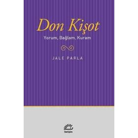 Don Kişot Yorum, Bağlam, Kuram - Jale Parla