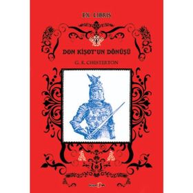 DON KİŞOT'UN DÖNÜŞÜ - GILBERT KEITH CHESTERTON