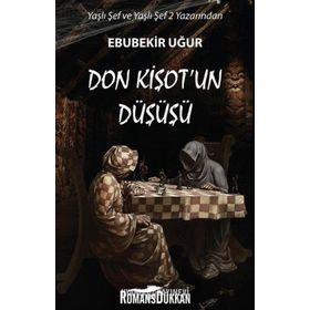 Don Kişotun Düşüşü - Ebubekir Uğur