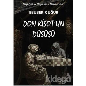 Don Kişotun Düşüşü - Ebubekir Uğur