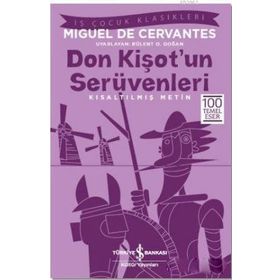Don Kişot’un Serüvenleri - Kısaltılmış Metin - Miguel de Cervantes Saavedra