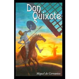Don Quixote - miguel de cervantes saavedra saavedra