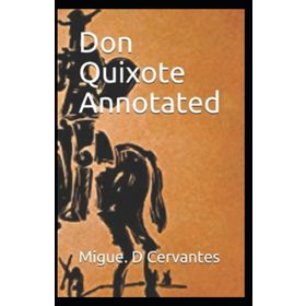 Don Quixote - miguel de cervantes saavedra saavedra