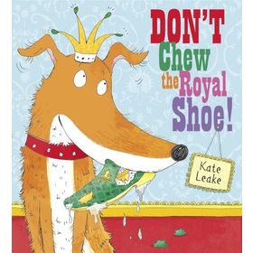 Don T Chew The Royal Shoe-Alison Green