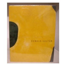 Donald Sultan - Carter Ratcliff John B. Ravenal