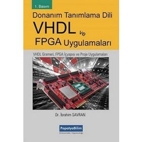 Donanım Tanımlama Dili VHDL ve FPGA Uygulamaları - İbrahim Savran